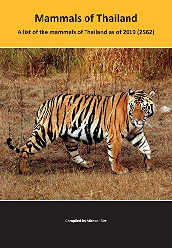 Mammals of Thailand: A list of the mammals of Thailand as of 2019 (2562)  (Paperback) by Michael Birt: New Paperback (2020) | The Book Depository