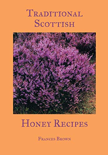 Beispielbild fr Traditional Scottish Honey Recipes zum Verkauf von GF Books, Inc.