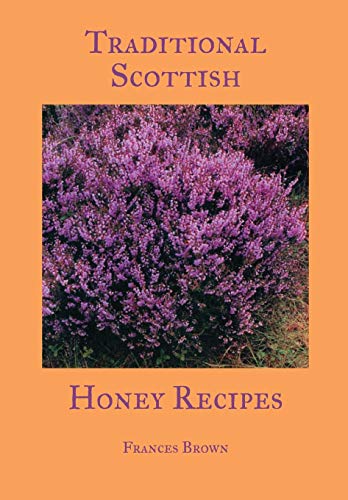 Stock image for Traditional Scottish Honey Recipes for sale by GF Books, Inc.