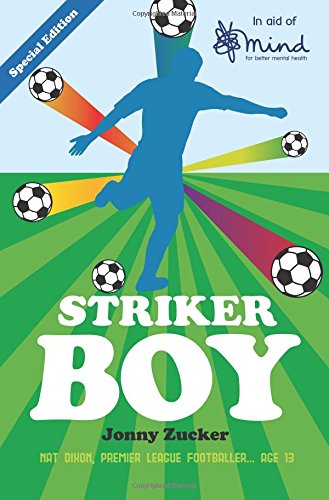 Stock image for Striker Boy (in aid of Mind) for sale by WorldofBooks