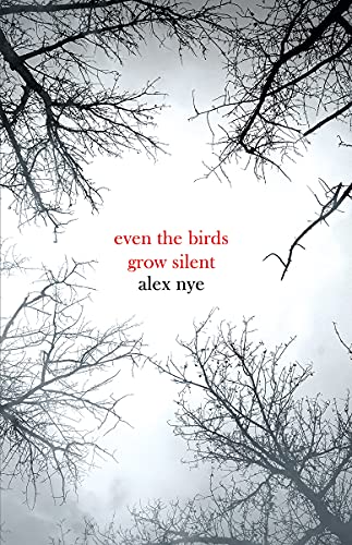 Beispielbild fr Even the Birds Grow Silent zum Verkauf von WorldofBooks