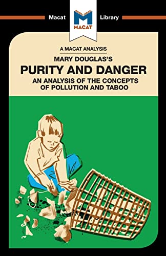 Beispielbild fr An Analysis of Mary Douglas's Purity and Danger: An Analysis of the Concepts of Pollution and Taboo (The Macat Library) zum Verkauf von WorldofBooks