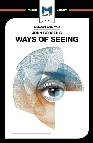 Stock image for An Analysis of John Berger's Ways of Seeing (The Macat Library) for sale by SecondSale