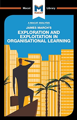 Stock image for James March's Exploration and Exploitation in Organisational Learning for sale by Blackwell's