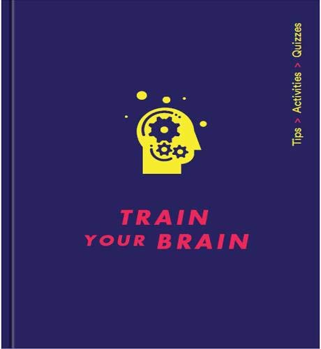 Beispielbild fr Train Your Brain: Tips - Activities - Puzzles zum Verkauf von AwesomeBooks