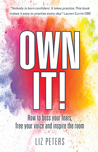 Beispielbild fr Own It!: How to boss your fears, free your voice and inspire the room zum Verkauf von WorldofBooks