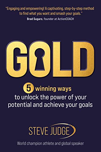 Beispielbild fr Gold: Five winning ways to unlock the power of your potential and achieve your goals zum Verkauf von WorldofBooks