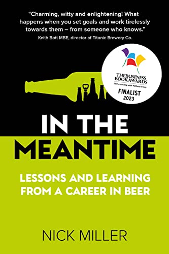 Beispielbild fr In The Meantime: Lessons and Learning from a Career in Beer zum Verkauf von AwesomeBooks
