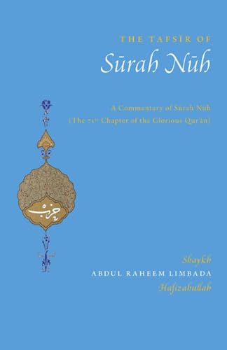 Stock image for The Tafseer of Surah Nuh: A Commentary of Surah Nuh for sale by GF Books, Inc.