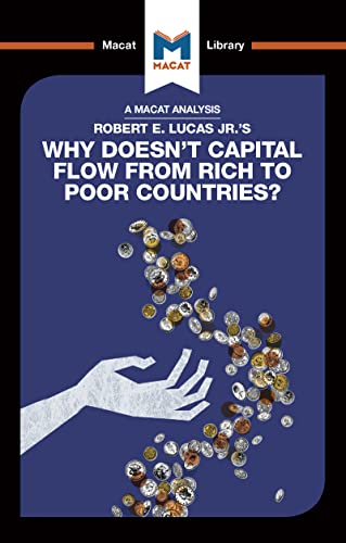 Stock image for An Analysis of Robert E. Lucas Jr.'s Why Doesn't Capital Flow from Rich to Poor Countries? for sale by Blackwell's
