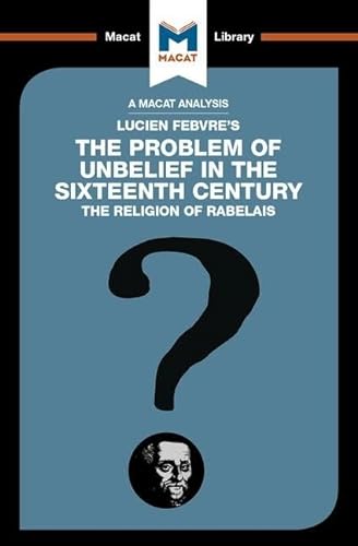 Beispielbild fr The Problem of Unbelief in the 16th Century zum Verkauf von Blackwell's