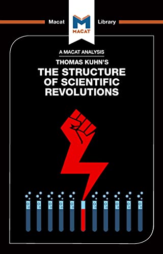 9781912302703: An Analysis of Thomas Kuhn's The Structure of Scientific Revolutions (The Macat Library)