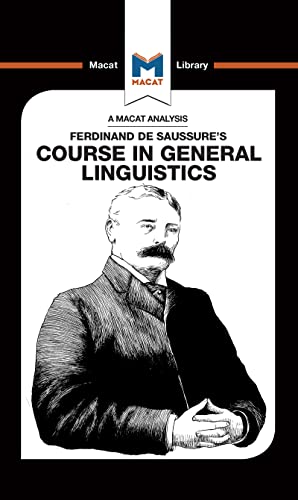 9781912302857: An Analysis of Ferdinand de Saussure's Course in General Linguistics (The Macat Library)