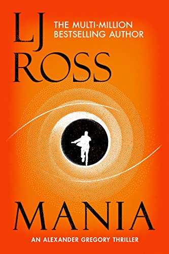 Stock image for Mania: An Alexander Gregory Thriller (The Alexander Gregory Thrillers) for sale by WorldofBooks