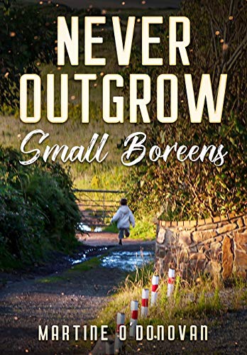 Stock image for Never Outgrow Small Boreens for sale by WorldofBooks