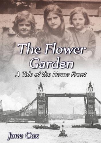 9781912333332: The Flower Garden: A Tale of the Home Front