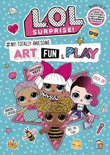 Imagen de archivo de L.O.L Surprise: #My Totally Awesome Art, Fun & Play Activity Annual a la venta por WorldofBooks