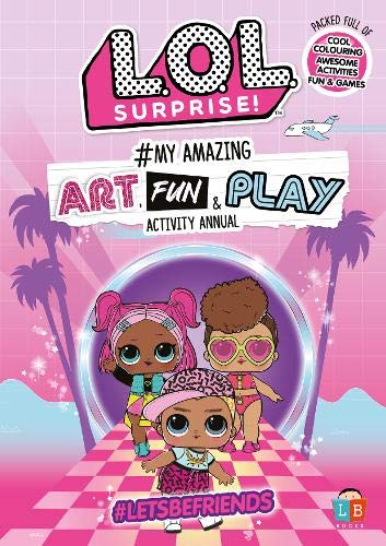 Stock image for L.O. L. Surprise! #My Amazing Art, Fun & Play Activity Annual for sale by WorldofBooks