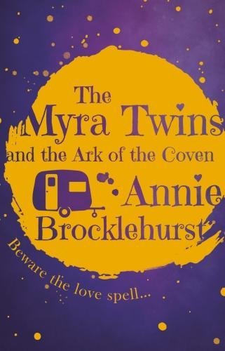 Beispielbild fr The Myra Twins and the Ark of the Coven zum Verkauf von WorldofBooks