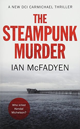 Beispielbild fr The Steampunk Murder (DCI Carmichael Book 7) zum Verkauf von WorldofBooks