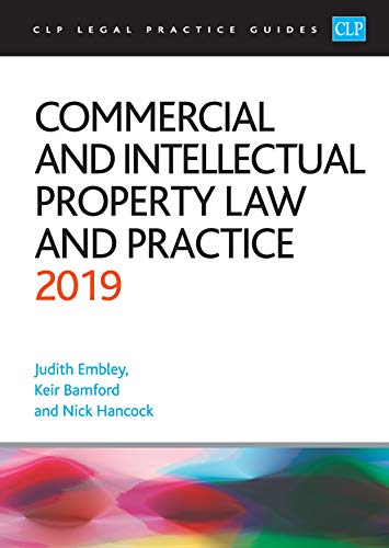 Beispielbild fr Commercial and Intellectual Property Law and Practice 2019 (CLP Legal Practice Guides) zum Verkauf von AwesomeBooks