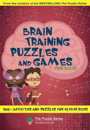 Stock image for Brain Training Puzzles and Games for Kids: 100+ Activities and Puzzles for Clever Kids! (The Puzzle Series) for sale by WorldofBooks