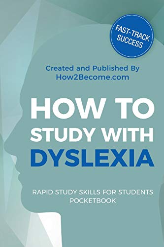 Stock image for How to Study with Dyslexia (Rapid Study Skills for Students) for sale by Redux Books