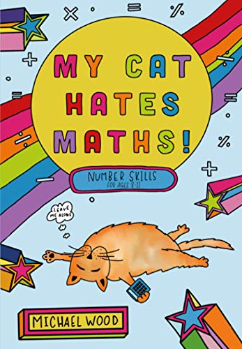 Beispielbild fr My Cat Hates Maths: Number Skills for ages 8 - 11 zum Verkauf von WorldofBooks