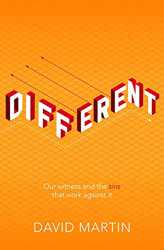 

Different: Our Witness and the Sins that Work Against It