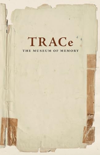 Stock image for TRACe: The Museum of Memory for sale by GF Books, Inc.