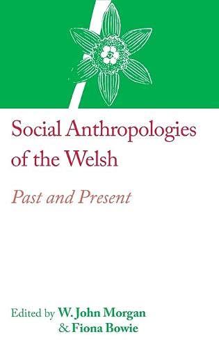 Beispielbild fr Social Anthropologies of the Welsh: Past and Present (The Rai Country) zum Verkauf von PlumCircle