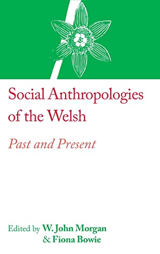 Imagen de archivo de Social Anthropologies of the Welsh: Past and Present (The Rai Country) a la venta por PlumCircle