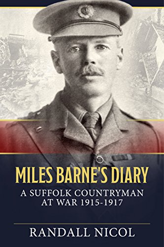 Beispielbild fr Miles Barne's Diary: A Suffolk Countryman at War 1915-1917 zum Verkauf von WorldofBooks