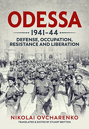 Imagen de archivo de Odessa 1941-44: Defense, Occupation, Resistance and Liberation a la venta por Read&Dream