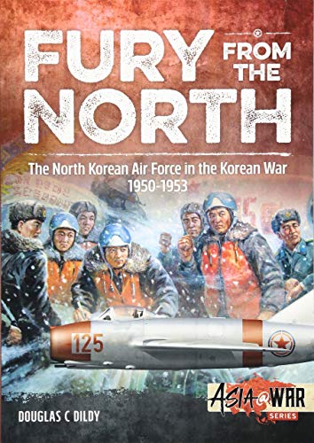 9781912390335: Fury from the North: North Korean Air Force in the Korean War, 1950-1953 (Asia@War)