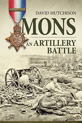 Beispielbild fr Mons, an Artillery Battle zum Verkauf von Blackwell's