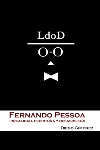 Beispielbild fr Fernando Pessoa: irrealidad, escritura y desasosiego (Spanish Edition) zum Verkauf von GF Books, Inc.