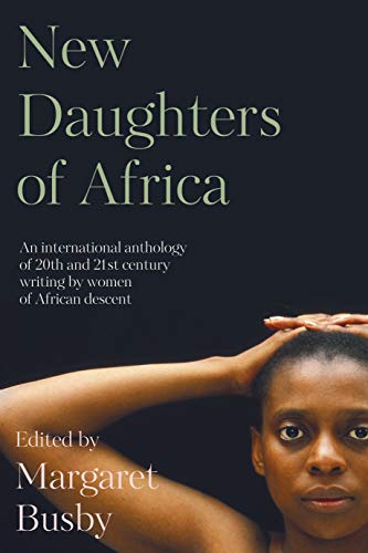 Imagen de archivo de New Daughters of Africa: An International Anthology of Writing by Women of African Descent a la venta por MusicMagpie