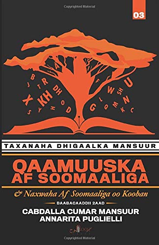 Imagen de archivo de Qaamuuska Af Soomaaliga: iyo Naxwaha Af Soomaaliga oo Kooban (Somali Edition) a la venta por Books Unplugged