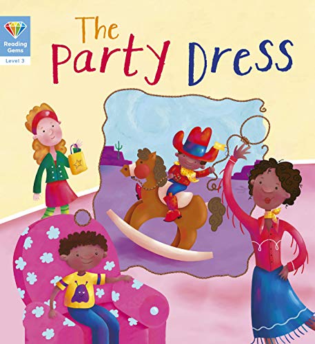 Imagen de archivo de Reading Gems: The Party Dress (Level 3) a la venta por AwesomeBooks