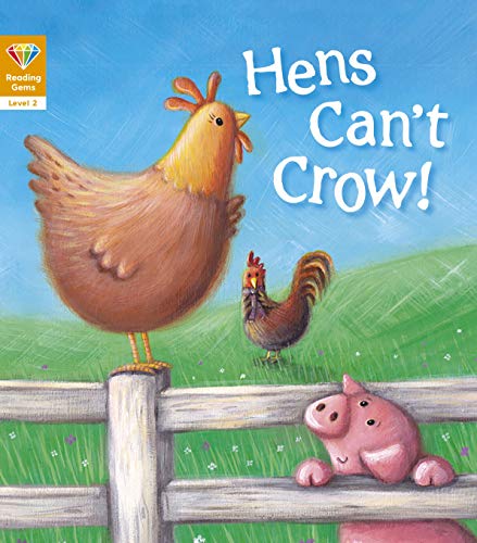 Imagen de archivo de Reading Gems: Hens Can't Crow! (Level 2) a la venta por WorldofBooks