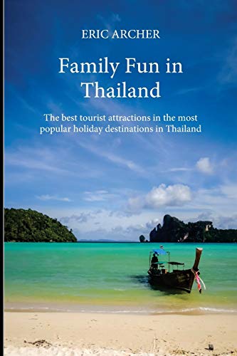 Stock image for Family Fun in Thailand: The best tourist attractions in the most popular holiday destinations in Thailand for sale by Lucky's Textbooks
