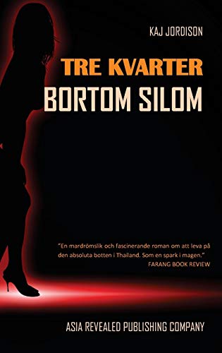 Stock image for Tre kvarter bortom Silom (Swedish Edition) for sale by Lucky's Textbooks