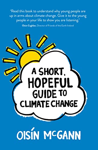 Beispielbild fr A Short, Hopeful Guide to Climate Change zum Verkauf von WorldofBooks