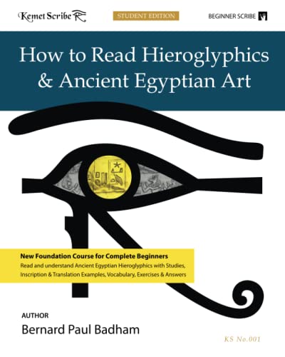 Stock image for How to Read Hieroglyphics & Ancient Egyptian Art: Student Edition (Kemet Scribe Series) for sale by Books Unplugged