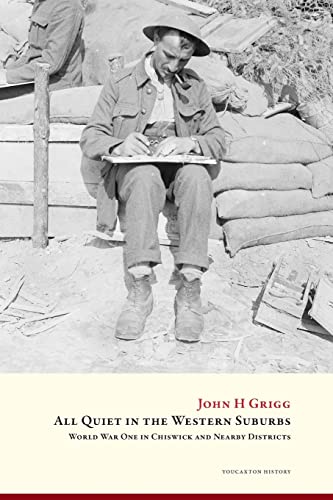 Beispielbild fr All Quiet in the Western Suburbs: World War One in Chiswick and nearby districts zum Verkauf von AwesomeBooks