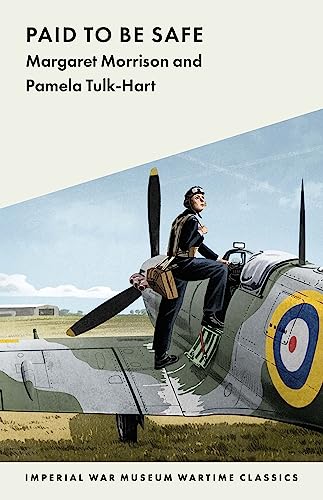 9781912423651: Paid to Be Safe: IWM Wartime Classic: 14 (Imperial War Museum Wartime Classics)