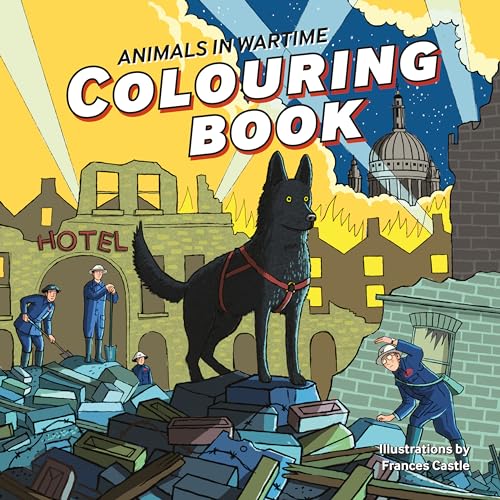 9781912423767: Animals in Wartime Colouring Book