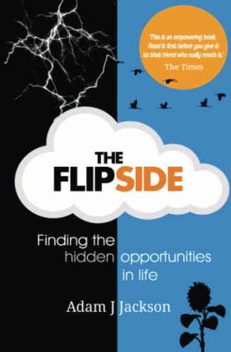 Stock image for The Flipside: Finding the Hidden Opportunities in Life for sale by GF Books, Inc.