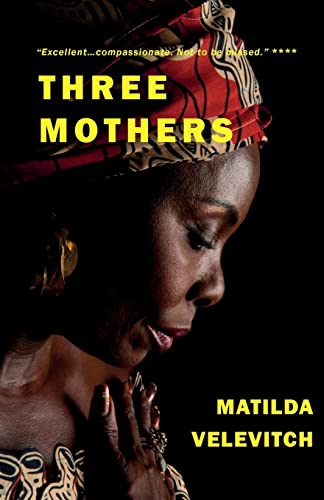 9781912430352: Three Mothers: Three women, two children, one story.